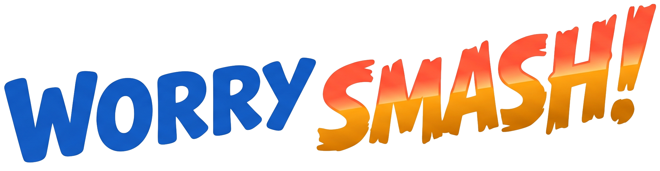 WORRY SMASH!